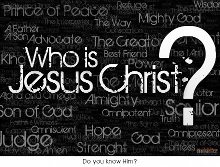 Who Is Jesus Christ
